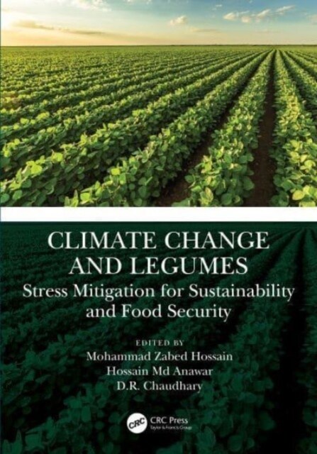 Climate Change and Legumes : Stress Mitigation for Sustainability and Food Security (Hardcover)