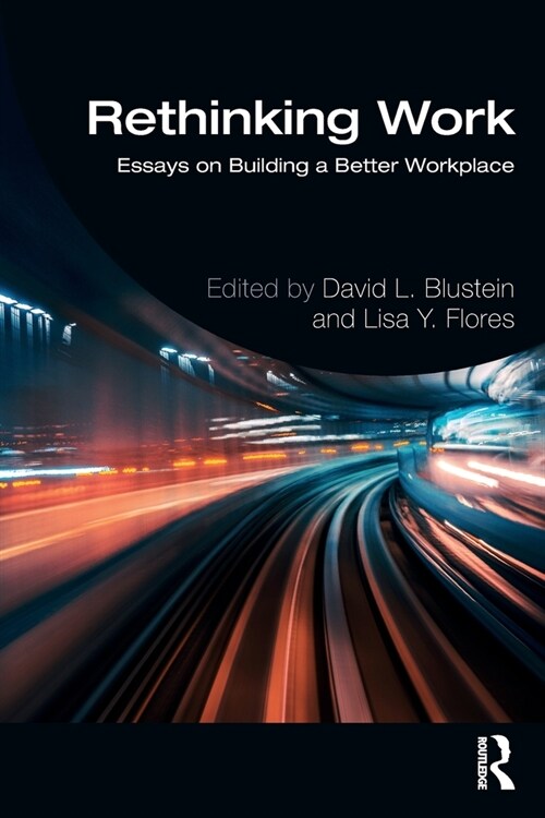 Rethinking Work : Essays on Building a Better Workplace (Paperback)