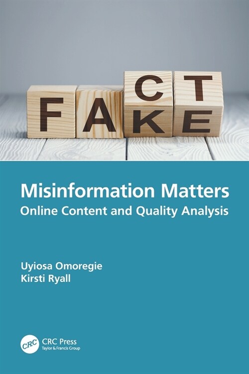 Misinformation Matters : Online Content and Quality Analysis (Paperback)