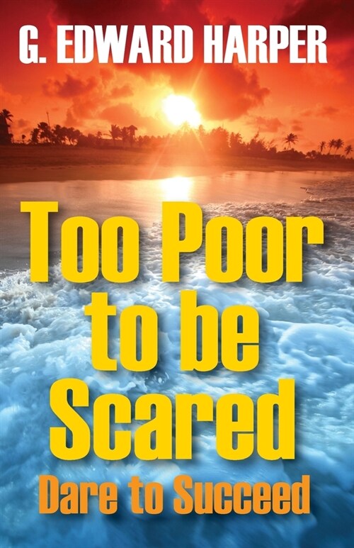 Too Poor to be Scared (Paperback)