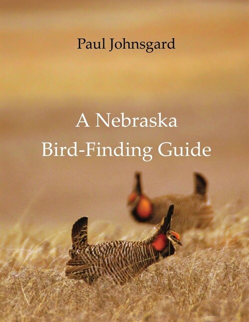 A Nebraska Bird-Finding Guide (Paperback)