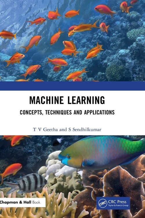 Machine Learning : Concepts, Techniques and Applications (Hardcover)