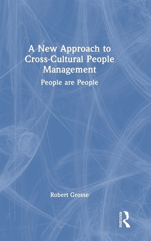 A New Approach to Cross-Cultural People Management : People are People (Hardcover)