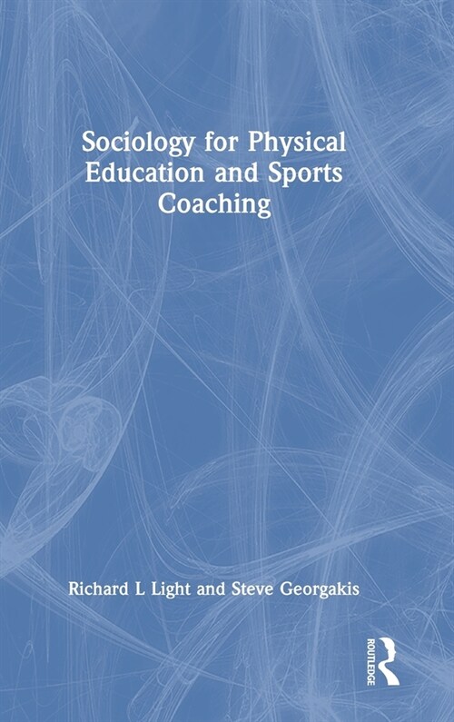 Sociology for Physical Education and Sports Coaching (Hardcover, 1)