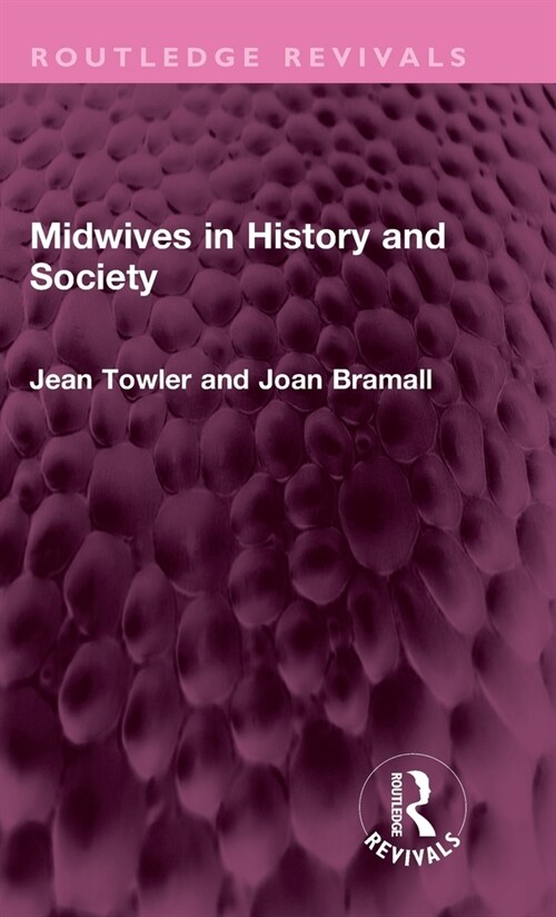 Midwives in History and Society (Hardcover, 1)