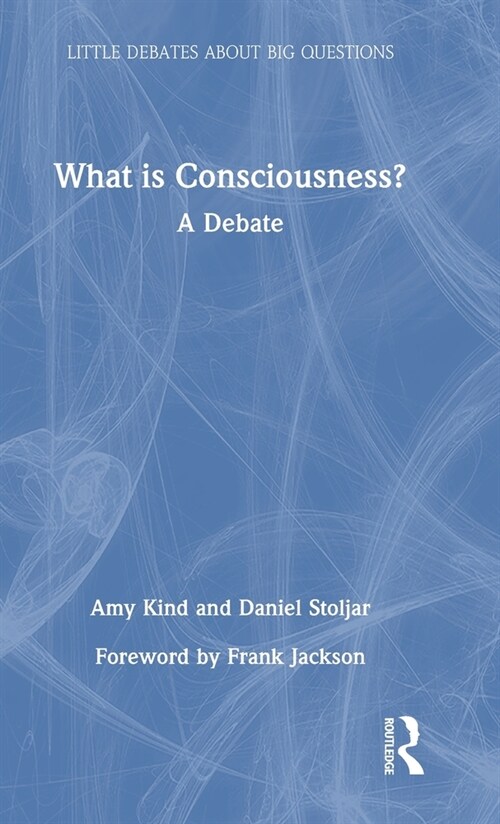 What is Consciousness? : A Debate (Hardcover)