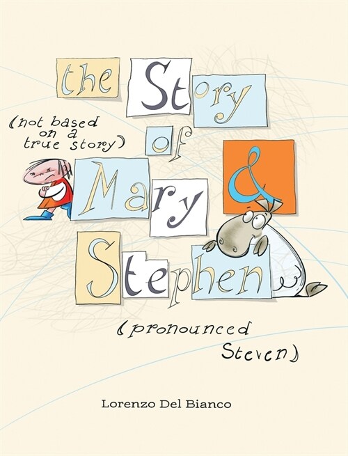 The Story, (not based on a true story) of Mary & Stephen (pronounced, Steven) (Hardcover)