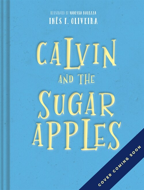Calvin and the Sugar Apples (Hardcover)