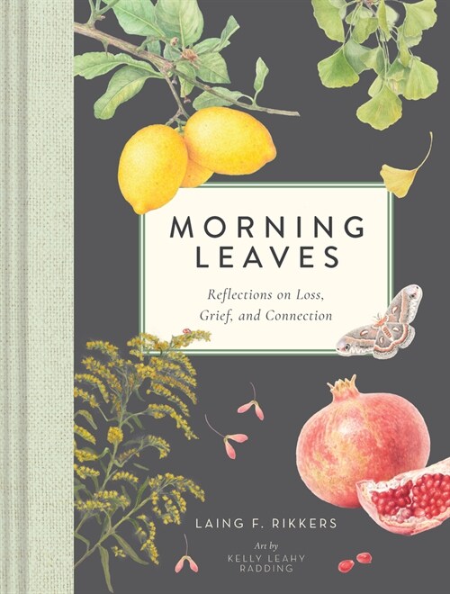 Morning Leaves: Reflections on Loss, Grief, and Connection (Hardcover)