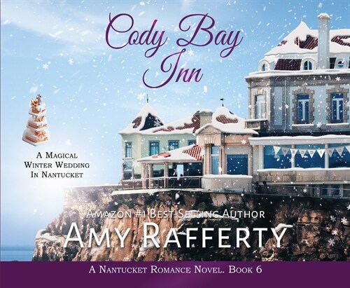 Cody Bay Inn: A Magical Winter Wedding in Nantucket Volume 6 (Audio CD)