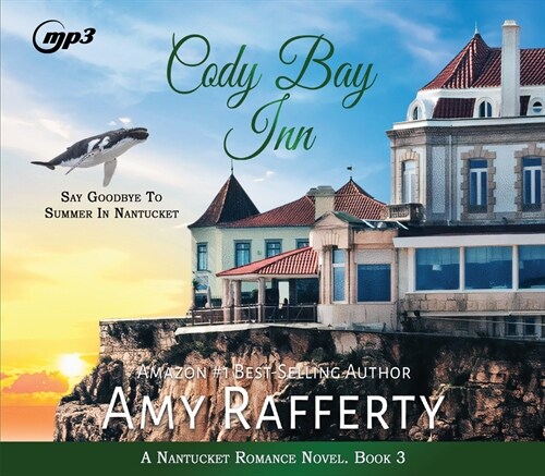 Cody Bay Inn: Say Goodbye to Summer in Nantucket Volume 3 (MP3 CD)