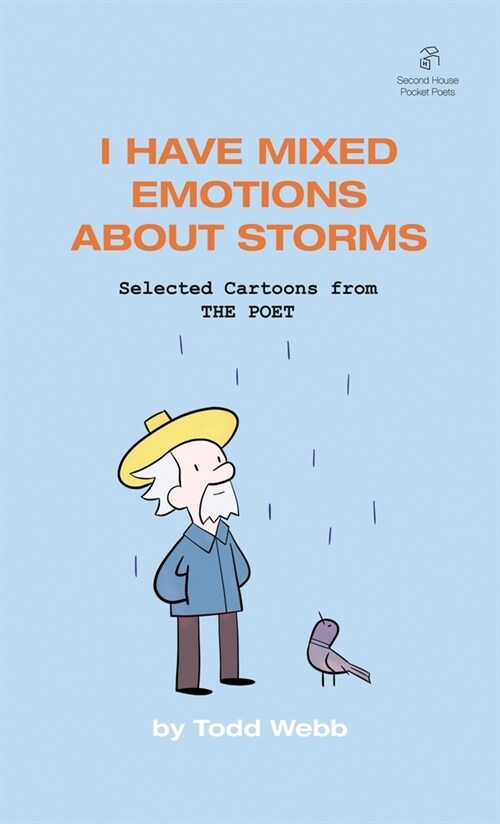 I Have Mixed Emotions About Storms: Selected Cartoons from THE POET - Volume 9 (Paperback)