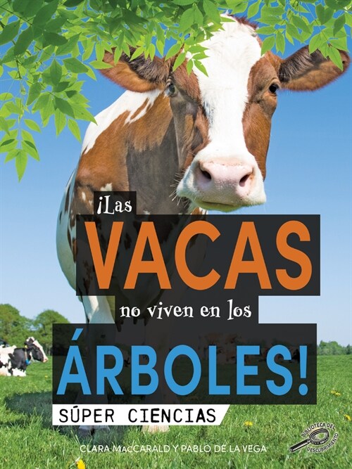 좱as Vacas No Viven En Los 햞boles!: Cows Dont Live in Trees! (Hardcover)