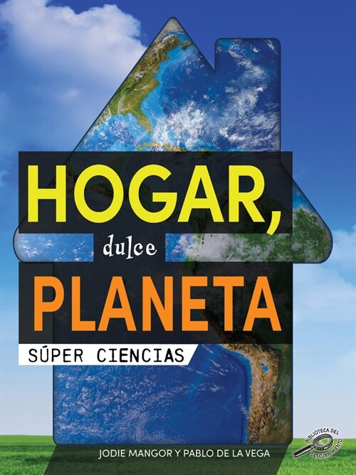 Hogar, Dulce Planeta: Home Sweet Planet (Paperback)