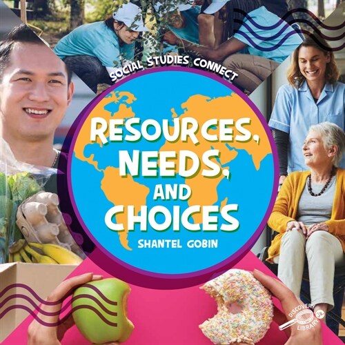 Resources, Needs, and Choices (Hardcover)
