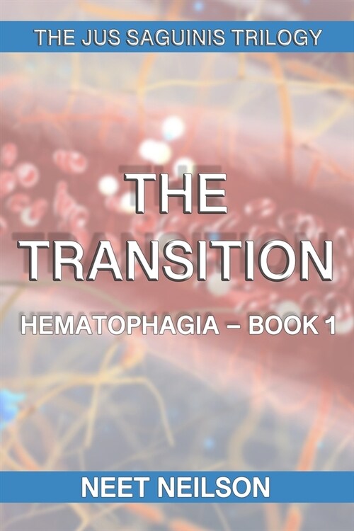 The Transition: Hematophagia (Paperback)
