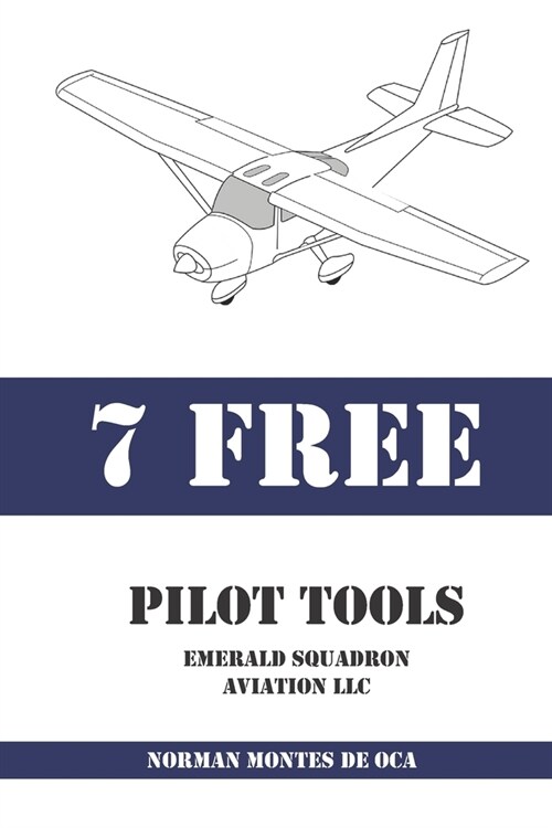 7 Free Pilot Tools (Paperback)