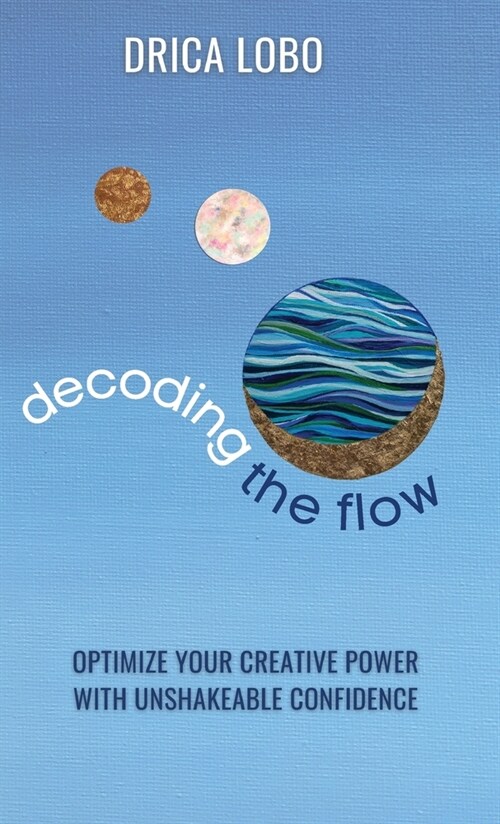 Decoding The Flow (Hardcover)