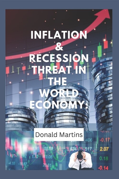 Inflation & recession threat in the world economy (Paperback)