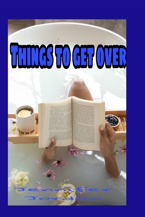 Things to get over: Getting over your past and making things right (Paperback)