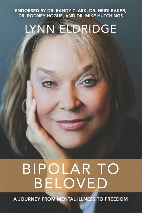 Bipolar to Beloved: A Journey from Mental Illness to Freedom (Paperback)