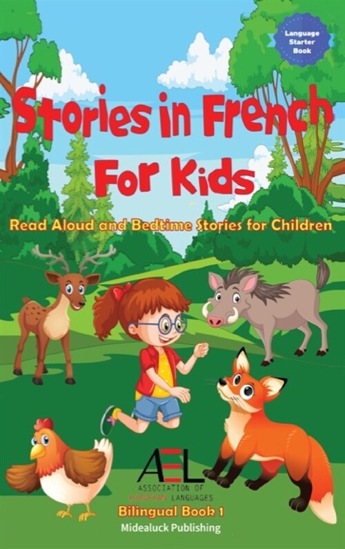 Stories in French for Kids: Read Aloud and Bedtime Stories for Children Bilingual Book 1 (Hardcover)