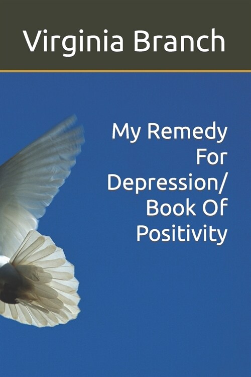 My Remedy For Depression/ Book Of Positivity (Paperback)