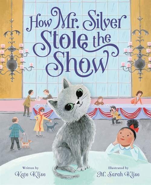 How Mr. Silver Stole the Show (Hardcover)