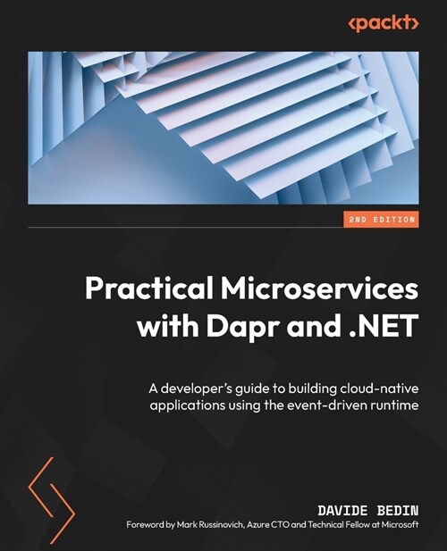 Practical Microservices with Dapr and .NET - Second Edition: A developers guide to building cloud-native applications using the event-driven runtime (Paperback, 2)