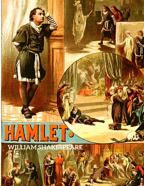 Hamlet: The Tragedy of Hamlet, Prince of Denmark (Paperback)