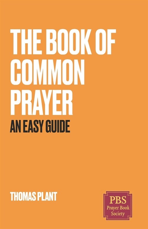 The Book of Common Prayer: An Easy Guide (Paperback)