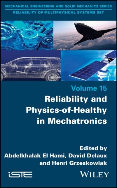 Reliability and Physics-Of-Healthy in Mechatronics (Hardcover)