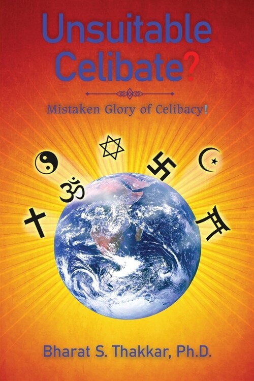 Unsuitable Celibate?: Mistaken Glory of Celibacy! (Paperback)