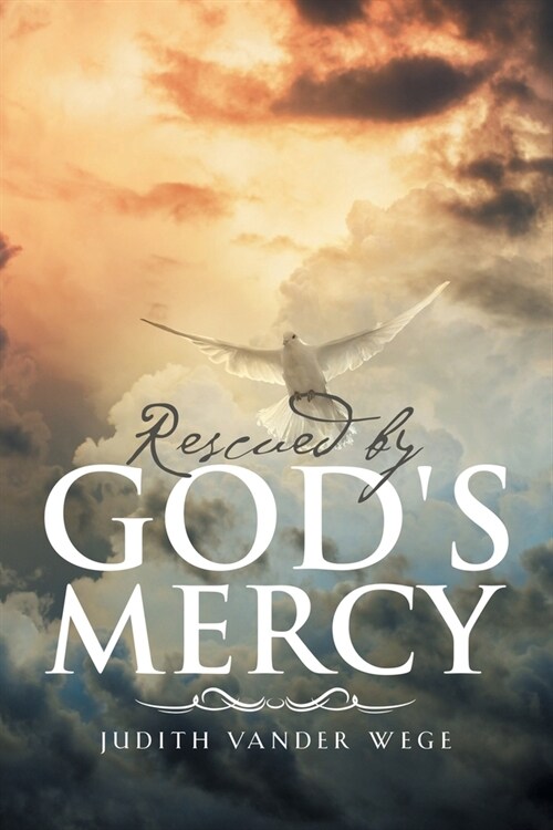 Rescued by Gods Mercy (Paperback)