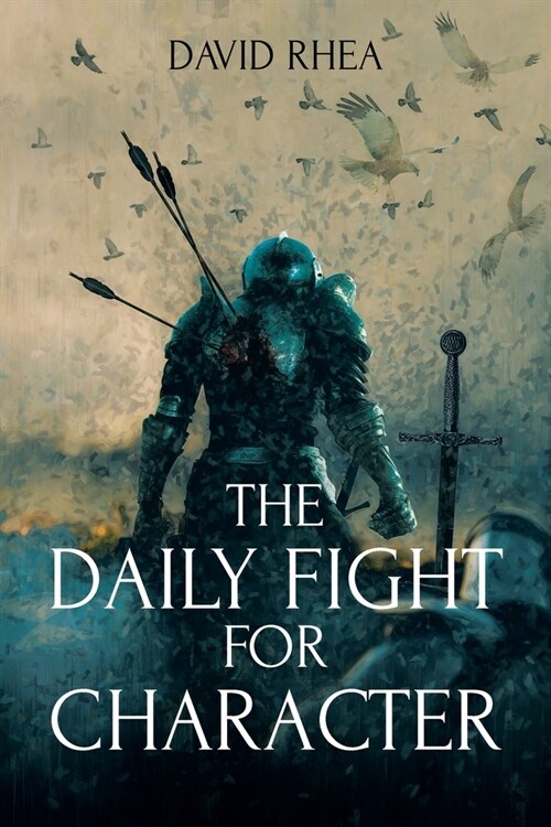 The Daily Fight for Character (Paperback)