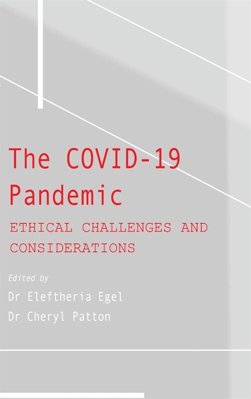 The COVID-19 Pandemic: Ethical Challenges and Considerations (Hardcover)