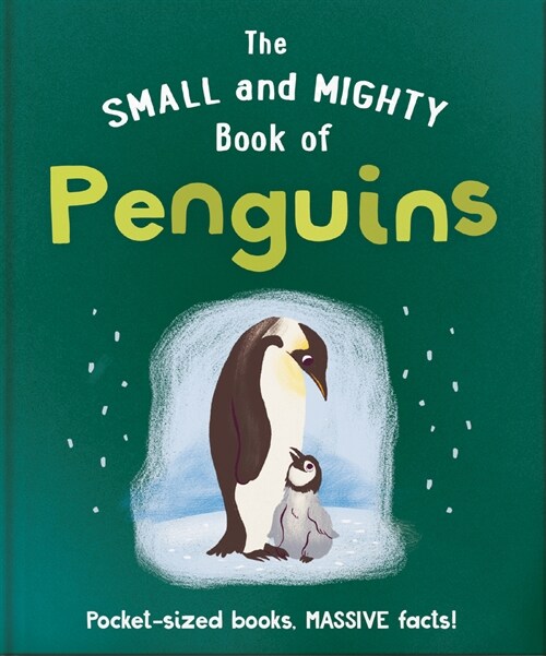 The Small and Mighty Book of Penguins: Pocket-Sized Books, Massive Facts! (Hardcover)