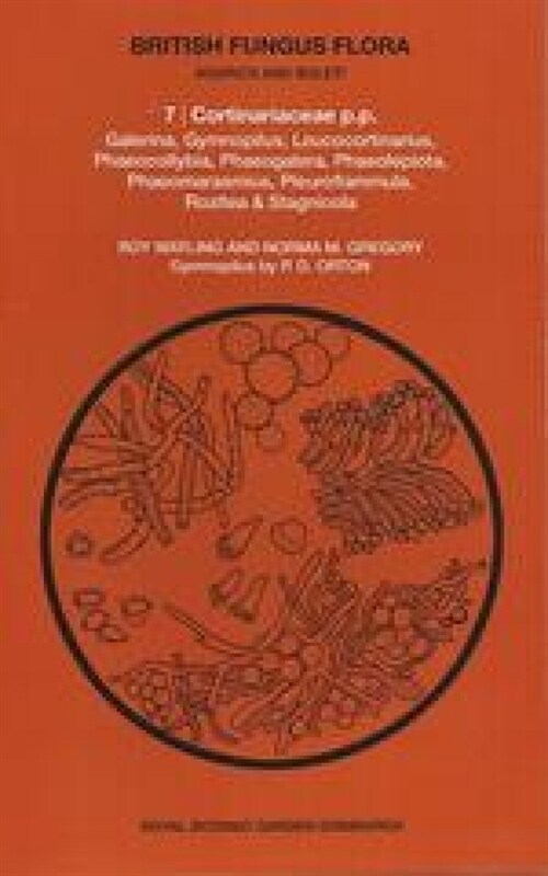 British Fungus Flora: Agarics and Boleti 7: Cortinariaceae P.P. (Paperback)