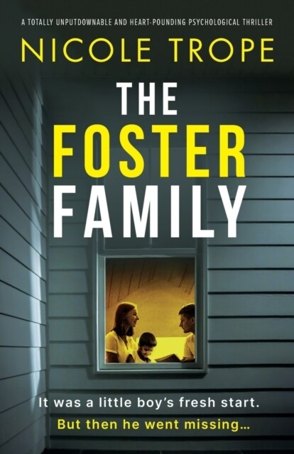 The Foster Family: A totally unputdownable and heart-pounding psychological thriller (Paperback)