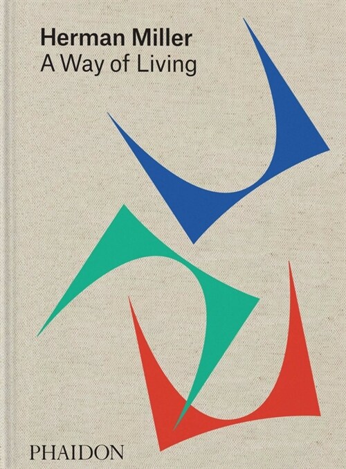 Herman Miller : A Way of Living (Hardcover, Anniversary Edition)