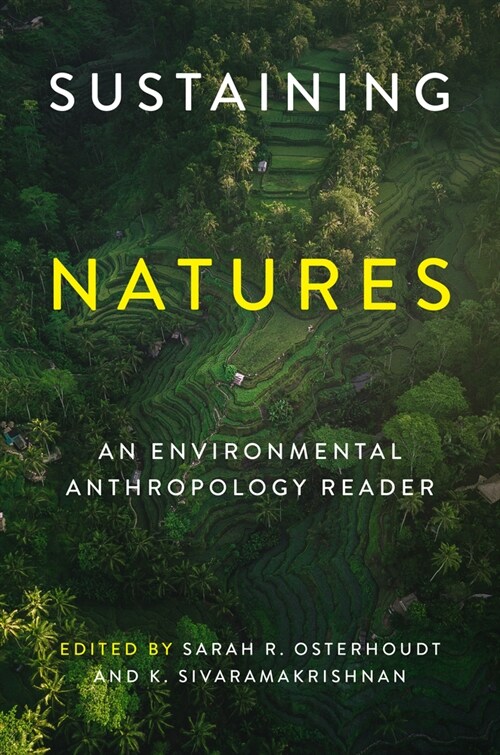 Sustaining Natures: An Environmental Anthropology Reader (Hardcover)