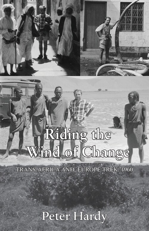 Riding the Wind of Change : Trans Africa and Europe Trek, 1960 (Paperback)