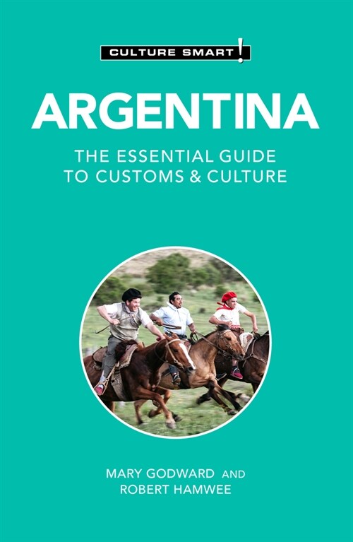 Argentina - Culture Smart! : The Essential Guide to Customs & Culture (Paperback, Revised ed)