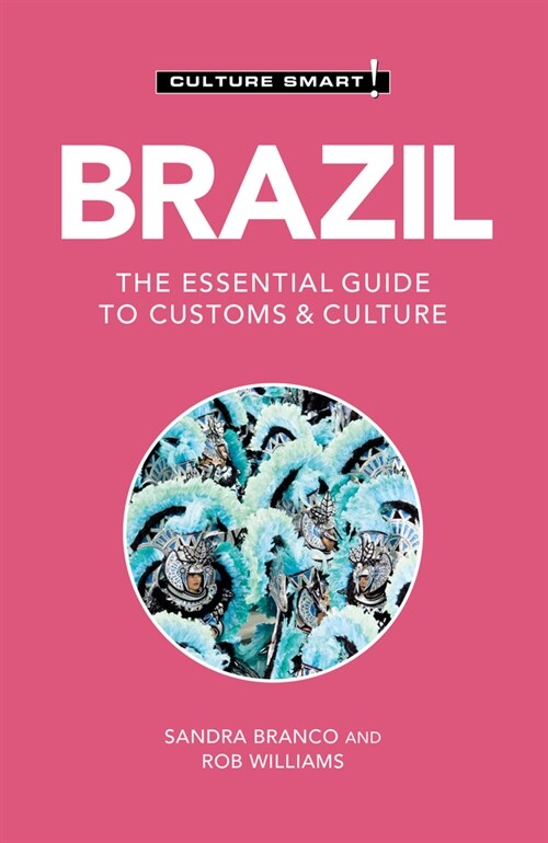 Brazil - Culture Smart : The Essential Guide to Customs & Culture (Paperback, Revised ed)