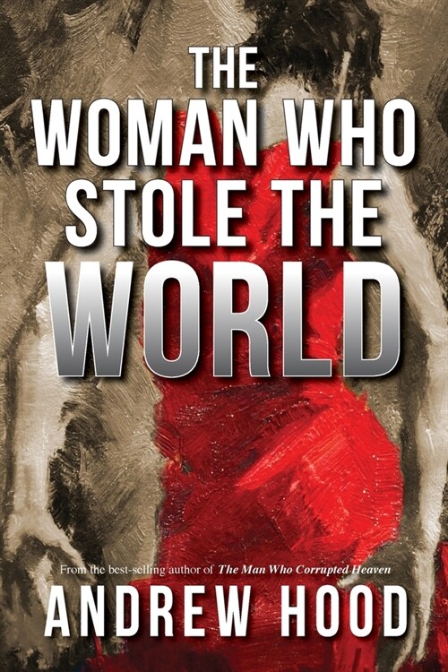 The Woman Who Stole The World (Paperback)