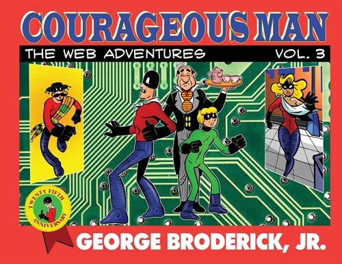 Courageous Man: The Web Adventures, vol. 3 (Paperback)