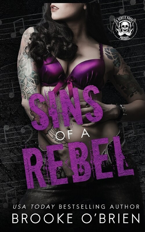 Sins of a Rebel: A Brothers Best Friend Rock Star Novella (Paperback)