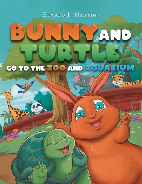 Bunny and Turtle Go to The Zoo and Aquarium (Paperback)