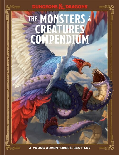 The Monsters & Creatures Compendium (Dungeons & Dragons): A Young Adventurers Guide (Hardcover)