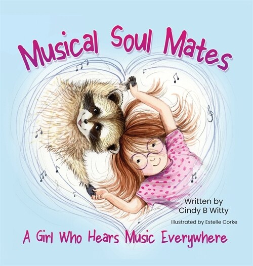 Musical Soul Mates: A Girl Who Hears Music Everywhere (Hardcover)